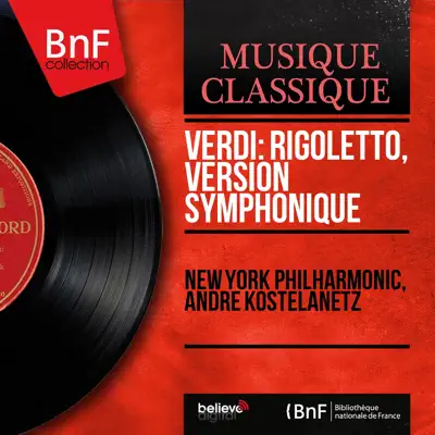 Verdi: Rigoletto, version symphonique (Mono Version) - New York Philharmonic