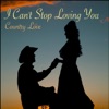 I Can't Stop Loving You: Country Love