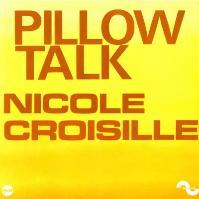 Pillow Talk - Single - Nicole Croisille
