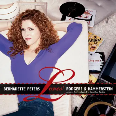Bernadette Peters Loves Rodgers & Hammerstein - Bernadette Peters Bernadette Peters Loves Rodgers & Hammerstein - Bernadette Peters