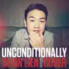 Unconditionally - Single album lyrics, reviews, download