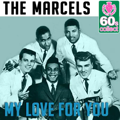 My Love for You (Remastered) - Single - The Marcels