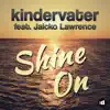 Stream & download Shine On (feat. Jaicko Lawrence) [Radio Edit] - Single