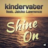 Shine On (feat. Jaicko Lawrence) [Radio Edit] - Single