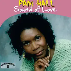 Sound of Love - Single by Pam Hall album reviews, ratings, credits