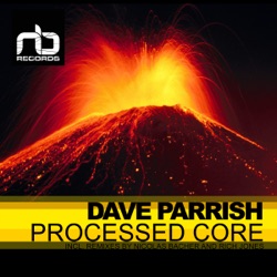 Dave Parrish - Processed Core
