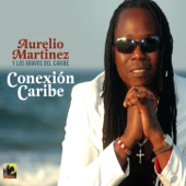 Conexión Caribe - Aurelio y Los Bravos Del Caribe