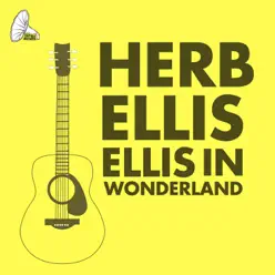 Ellis In Wonderland - Herb Ellis Ellis In Wonderland - Herb Ellis