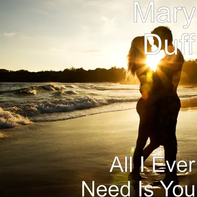 All I Ever Need Is You (feat. Marc Roberts) - Single - Mary Duff