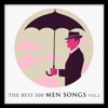 The Best 100 Men Songs Vol. 2