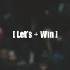 Let's Win (feat. IshDARR) - Single album lyrics, reviews, download