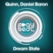 Dream State (Ellroy Clerk Dub) - Quinn & Daniel Baron lyrics