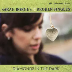 Diamonds In the Dark by Sarah Borges & The Broken Singles album reviews, ratings, credits