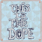 This Is The Dope - 3013