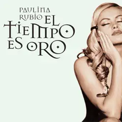 El Tiempo Es Oro - Paulina Rubio
