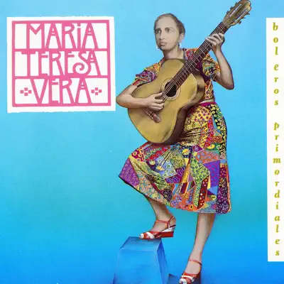 Boleros Primordiales - María Teresa Vera