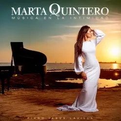 Música en la Intimidad (feat. Jesus Lavilla) - Marta Quintero Música en la Intimidad (feat. Jesus Lavilla) - Marta Quintero