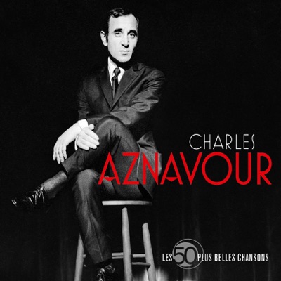Les 50 plus belles chansons - Charles Aznavour