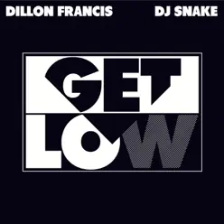 Get Low - Single - Dillon Francis