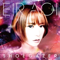 Eir Aoi - Shoegazer