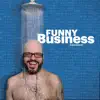 Funny Business: The Audio Experience album lyrics, reviews, download