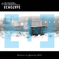 Return To Quarley Hill EP by Echotape album reviews, ratings, credits