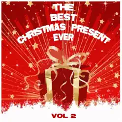 The Best Christmas Present Ever, Vol. 2 - Axel Stordahl & His Orchestra The Best Christmas Present Ever, Vol. 2 - Axel Stordahl & His Orchestra