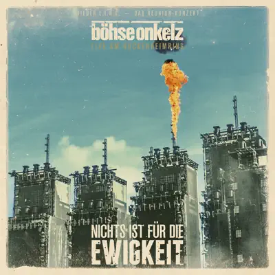 Nichts ist für die Ewigkeit - Live am Hockenheimring 2014 - Bohse Onkelz