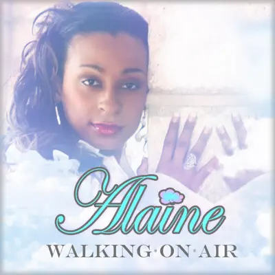 Walking on Air - Single - Alaine