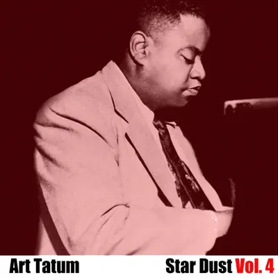 Star Dust, Vol. 4 - Art Tatum