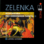 Zelenka: Responsoria pro Hebdomada Sancta - Ludwig Gossner, Capella Montana & Bochumer Gambenensemble