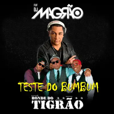 Teste do Bumbum - Single (feat. Dj Magrão) - Single - Bonde do Tigrão