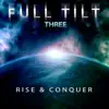 Stream & download Full Tilt, Vol. 3: Rise & Conquer