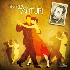 The Masters of Tango: Ricardo Tanturi, La Vida Es Corta - Ricardo Tanturi The Masters of Tango: Ricardo Tanturi, La Vida Es Corta - Ricardo Tanturi