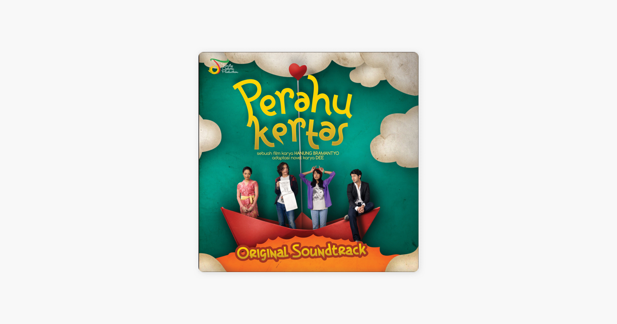 perahu kertas original soundtrack by various artists on apple music apple music