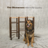 Wild in the Country - The Bluesmen