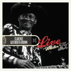 Live from Austin, TX - Clarence 'Gatemouth' Brown Live from Austin, TX - Clarence 'Gatemouth' Brown