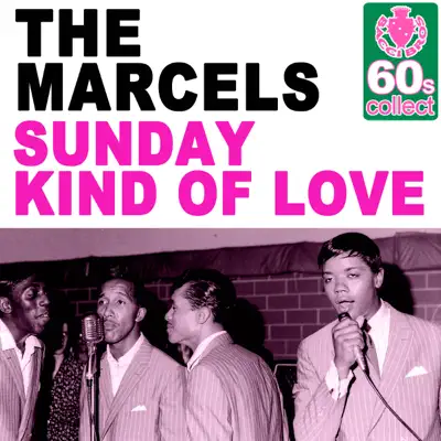 Sunday Kind of Love (Remastered) - Single - The Marcels