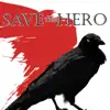 Save the Hero album lyrics, reviews, download