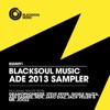 Blacksoul Music ADE 2013 Sampler, 2013