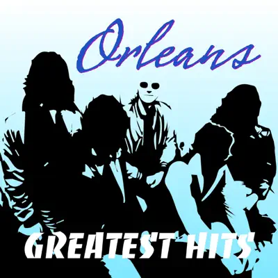 Orleans Greatest Hits - Orleans