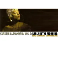 Classic Alexandria, Vol. 2: Early in the Morning - Ramsey Lewis Classic Alexandria, Vol. 2: Early in the Morning - Ramsey Lewis