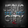 Jesus in My City, Pt. 2 (feat. Norman Michael, GS & Speez) song lyrics