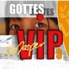 Gottes VIPs