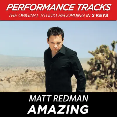 Amazing (Performance Tracks) - EP - Matt Redman