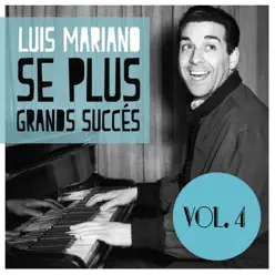 Ses plus grands succès, Vol. 4 - Luis Mariano