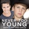 Never Too Young (feat. James Maslow) - Single