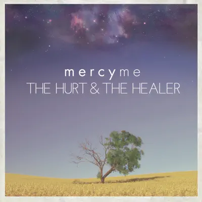 The Hurt & the Healer - Mercyme