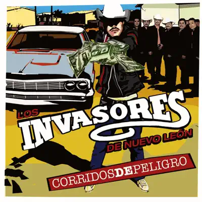 Corridos de Peligro - Los Invasores de Nuevo León