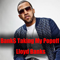 Lloyd Banks - Bank$ Taking My Popoff artwork